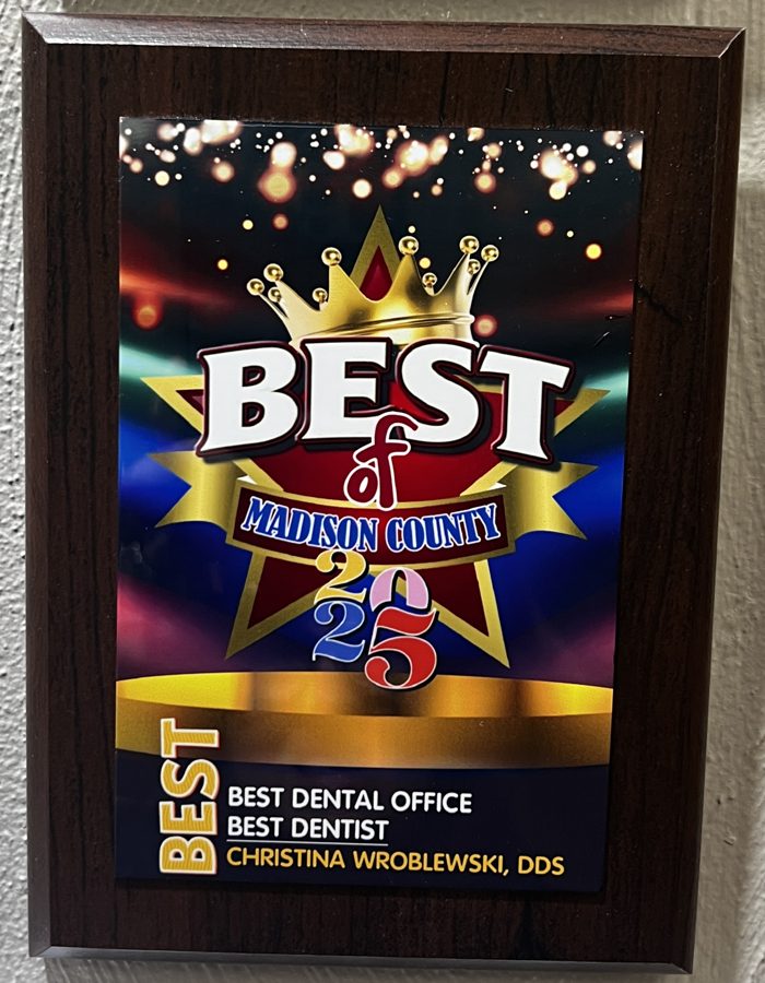 Best of Madison County 2025 plaque: Best Dental Office & Best Dentist